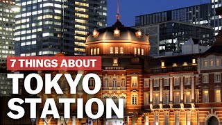 7 Things to know about Tokyo Station  japanguidecom [upl. by Irehs463]