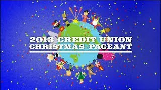 2013 Credit Union Christmas Pageant [upl. by Eniaj934]