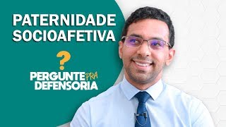 Paternidade socioafetiva O que é Como fazer o reconhecimento [upl. by Jackie]